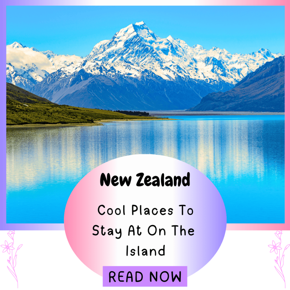 New Zealand. Cool Places To Stay At On The Isand. Everything Travel. Forever Living Yes.