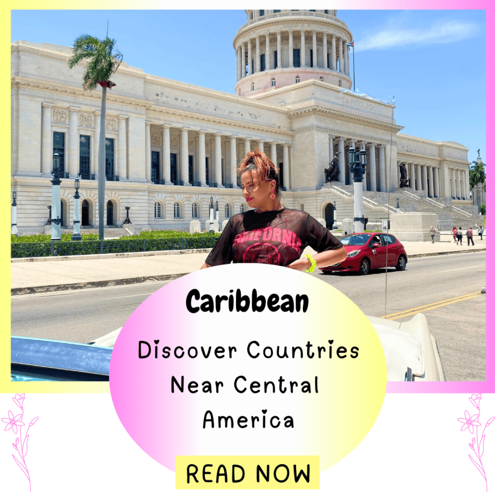 Caribbean. Discover Countries Near Central America. Everything travel. Forever Living Yes.