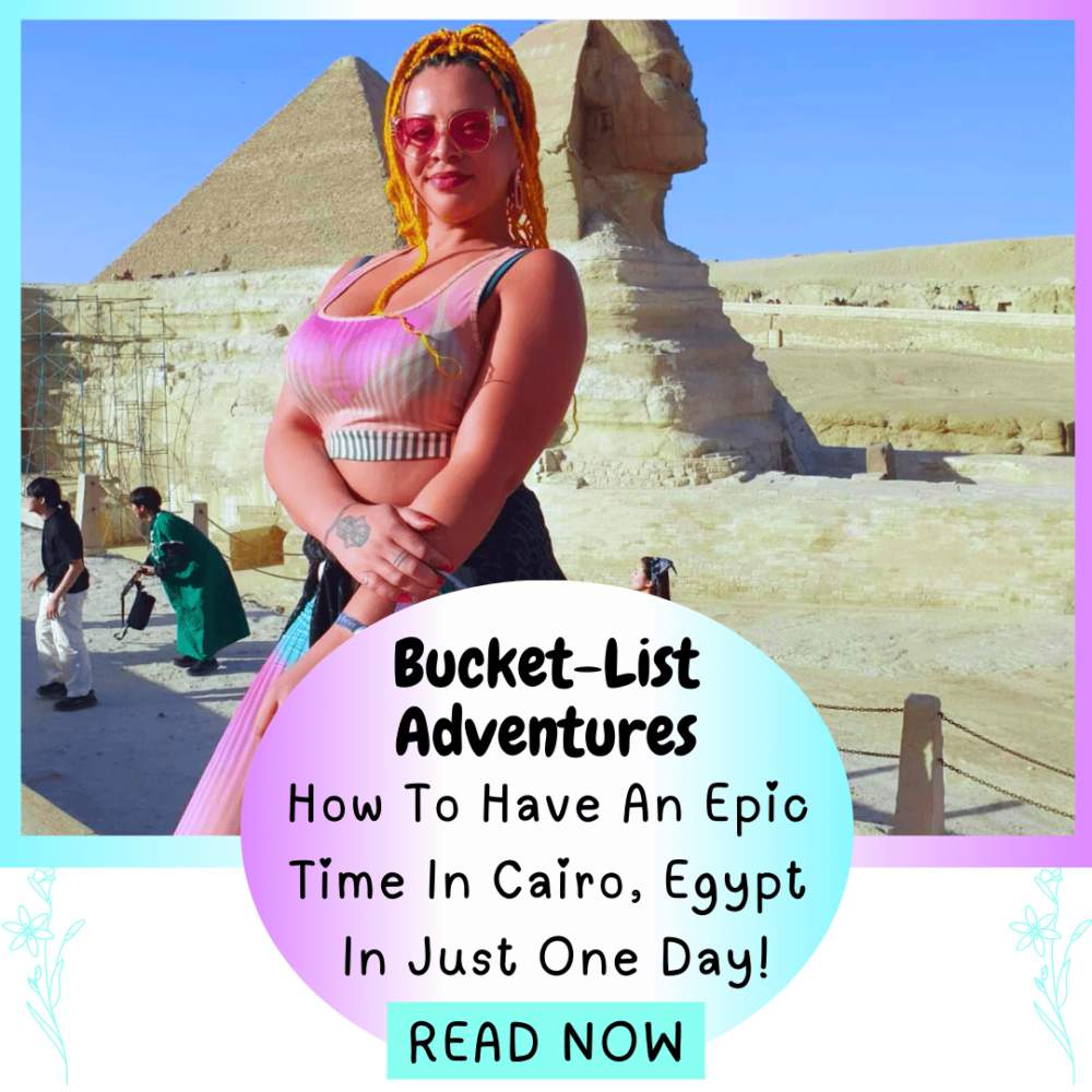 Bucket-List-Adventures. How to have an epic time in Cairo, Egypt in just one day. Explore Middle East Asia.