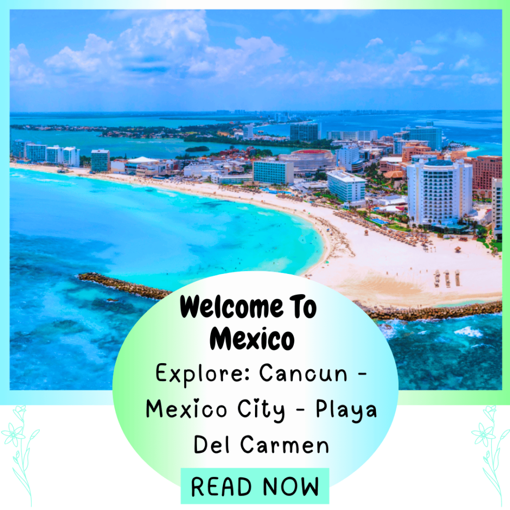 Welcome to Mexico. Explore Cancun - Mexico City - Playa Del Carmen. Everything Travel. Forever Living Yes.